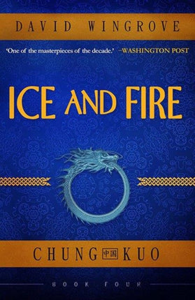 Ice and Fire: Book 4: Chung Kuo