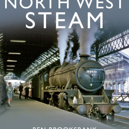 The Last Years Of North West Steam