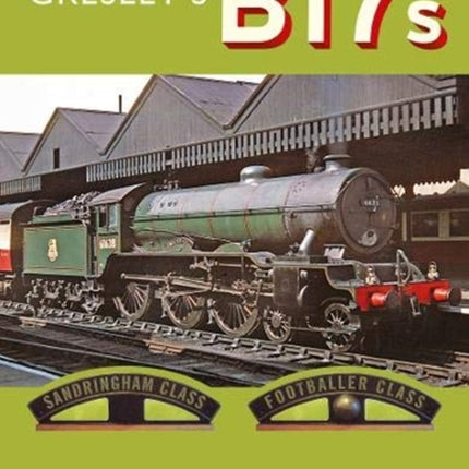 Gresley's B17s