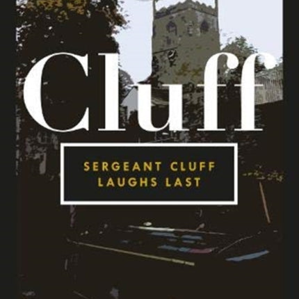 Sergeant Cluff Laughs Last