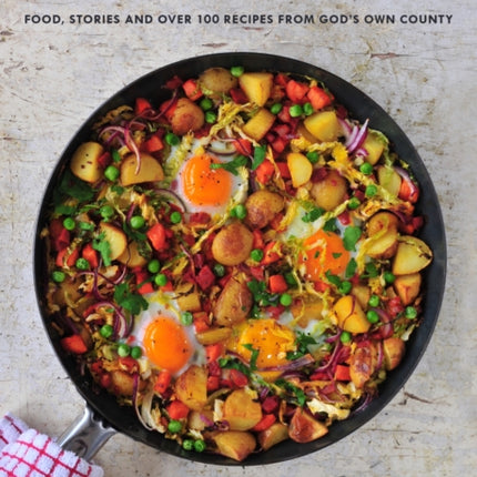 More Than Yorkshire Pudding: Food, Stories And Over 100 Recipes From God's Own Country