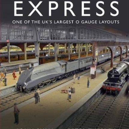 John Ryan's Express: One of the UK's Largest O Gauge Layouts