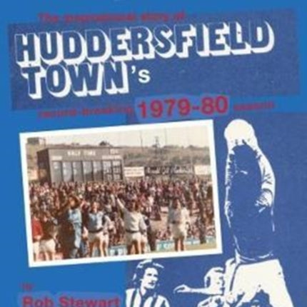 The 101 Club: The inspirational story of Huddersfield Town's record-breaking 1979-80 season