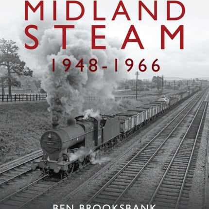 London Midland Steam 1948 to 1966