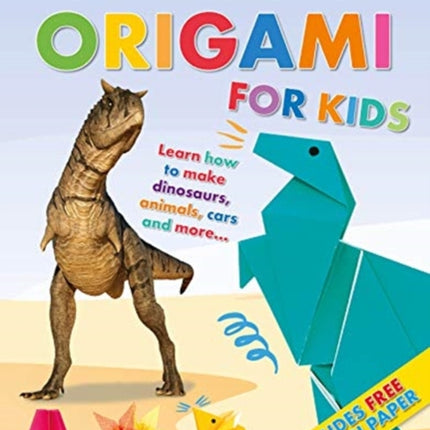 World's Best Origami For Kids: Learn how to make dinosaurs, animals, cars and more....