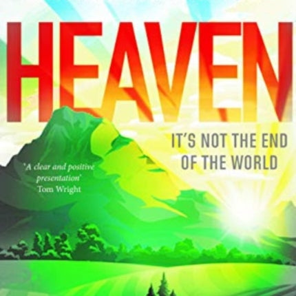 Heaven: It's Not the End of the World