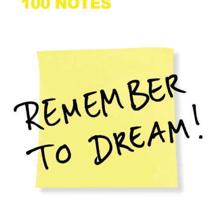 Remember to Dream!: 100 Artists, 100 Notes