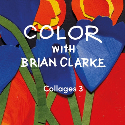 Color with Brian Clarke Collages 3