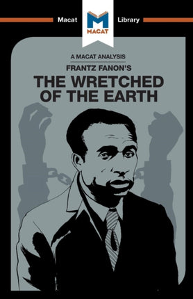 An Analysis of Frantz Fanon's The Wretched of the