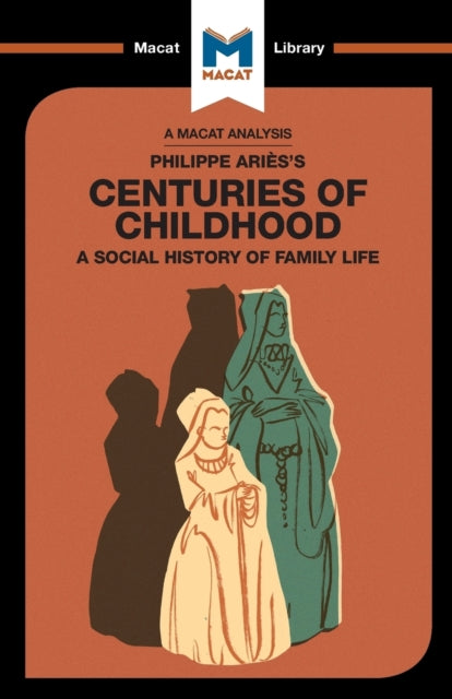 An Analysis of Philippe Aries's Centuries of Childhood