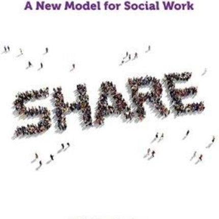 Share: A New Model for Social Work