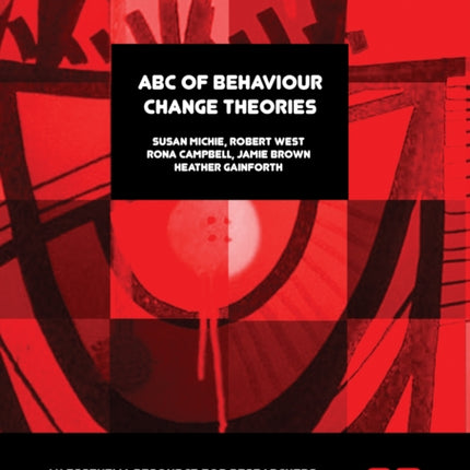 ABC of Behaviour Change Theories