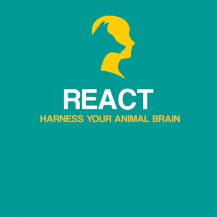 React - Harness Your Animal Brain