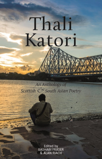 Thali Katori: An Anthology of Scottish South Asian Poetry