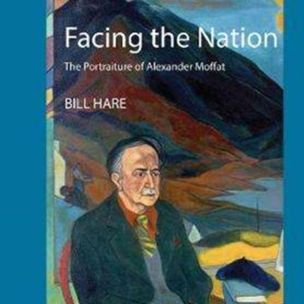 Facing the Nation: The portraiture of Alexander Moffat