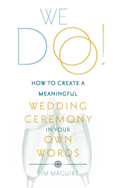 We Do!: How to Create a Meaningful Wedding Ceremony in Your Own Words