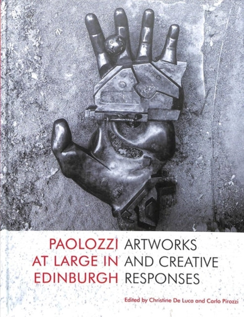 Paolozzi at Large in Edinburgh: Artwork and Creative Responses