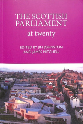 The Scottish Parliament: At Twenty