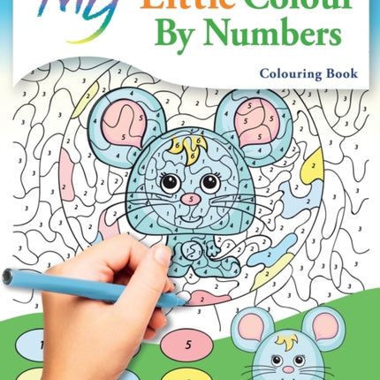 My Little Colour By Numbers Colouring Book: Cute Creative Children's Colouring