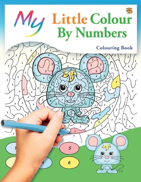 My Little Colour By Numbers Colouring Book: Cute Creative Children's Colouring