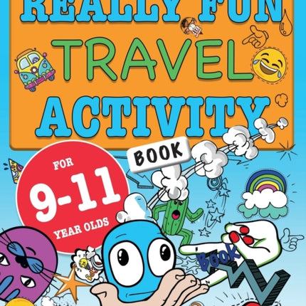 Really Fun Travel Activity Book For 9-11 Year Olds: Fun & educational activity book for nine to eleven year old children