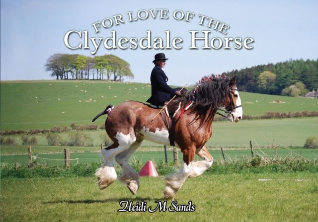 For Love of the Clydesdale Horse