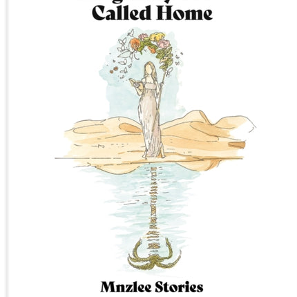 An Imaginary Place Called Home: Mnzlee Stories