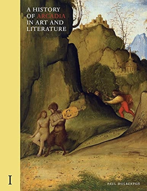 A History of Arcadia in Art and Literature:
