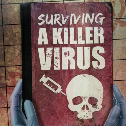 Surviving a Killer Virus