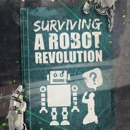 Surviving a Robot Revolution