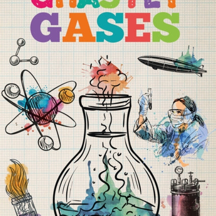 Ghastly Gases