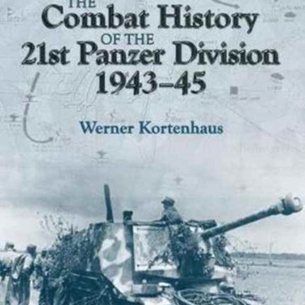 The Combat History of 21st Panzer Division
