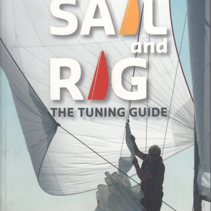 Sail and Rig - The Tuning Guide