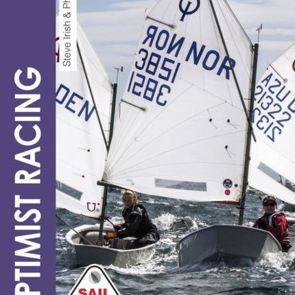 Optimist Racing: A Manual for Sailors, Parents & Coaches