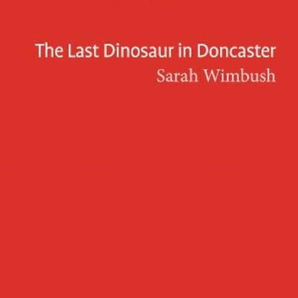 The Last Dinosaur in Doncaster