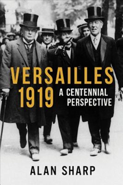 Versailles 1919: A Centennial Perspective