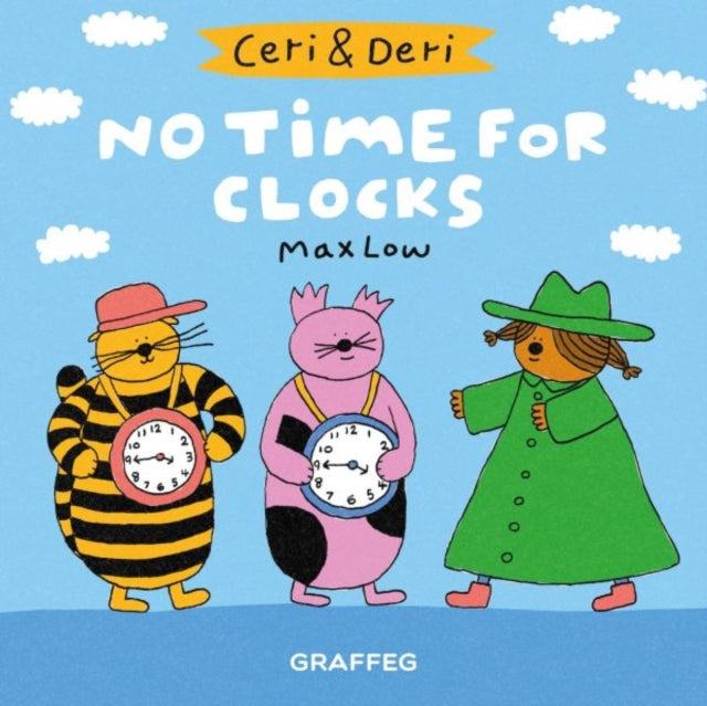 Ceri & Deri: No Time for Clocks