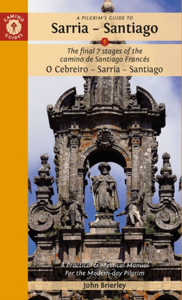 A Pilgrims Guide to Sarria  Santiago