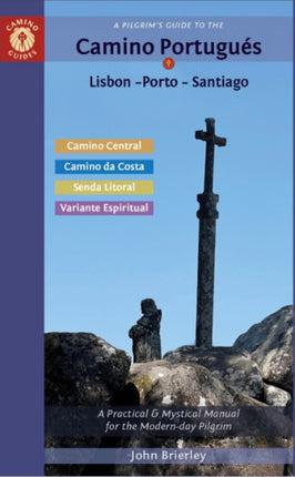 A Pilgrims Guide to the Camino Portugués Lisbon  Porto  Santiago