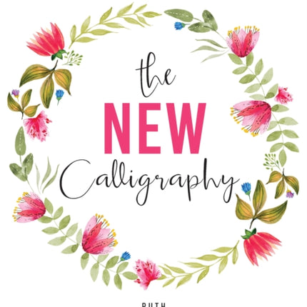 The New Calligraphy: Inspiration and Instruction