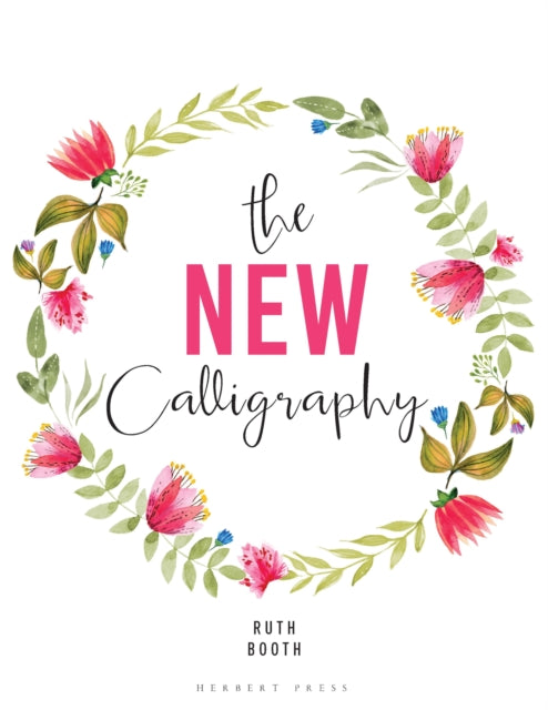 The New Calligraphy: Inspiration and Instruction