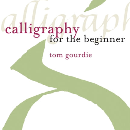 Calligraphy for the Beginner