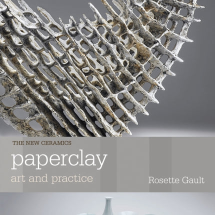 Paperclay: Art and Practice
