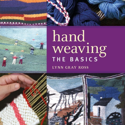 Hand Weaving: The Basics