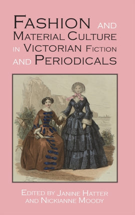 Fashion and Material Culture in Victorian Fiction
