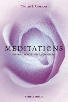 Meditations: on the Greatest Gift Ever Given