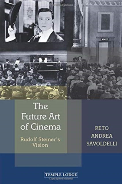 The Future Art of Cinema: Rudolf Steiner’s Vision