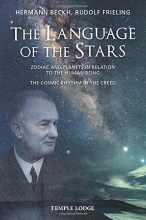 The Language Of The Stars: Zodiac And Planets In Relation To The Human Being - The Cosmic Rhythm in the Creed