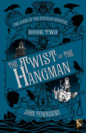 The Curse of the Speckled Monster Book Two: The Twist of the Hangman