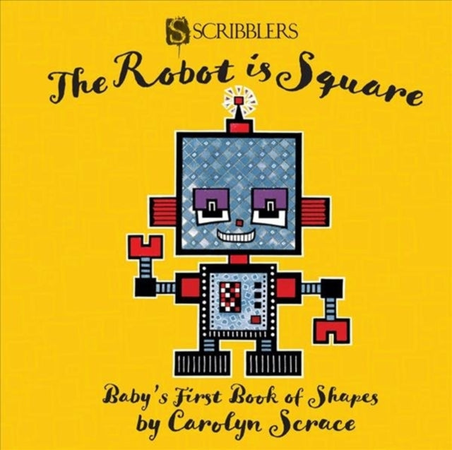 The Robot is Square Babys First Book of Shapes